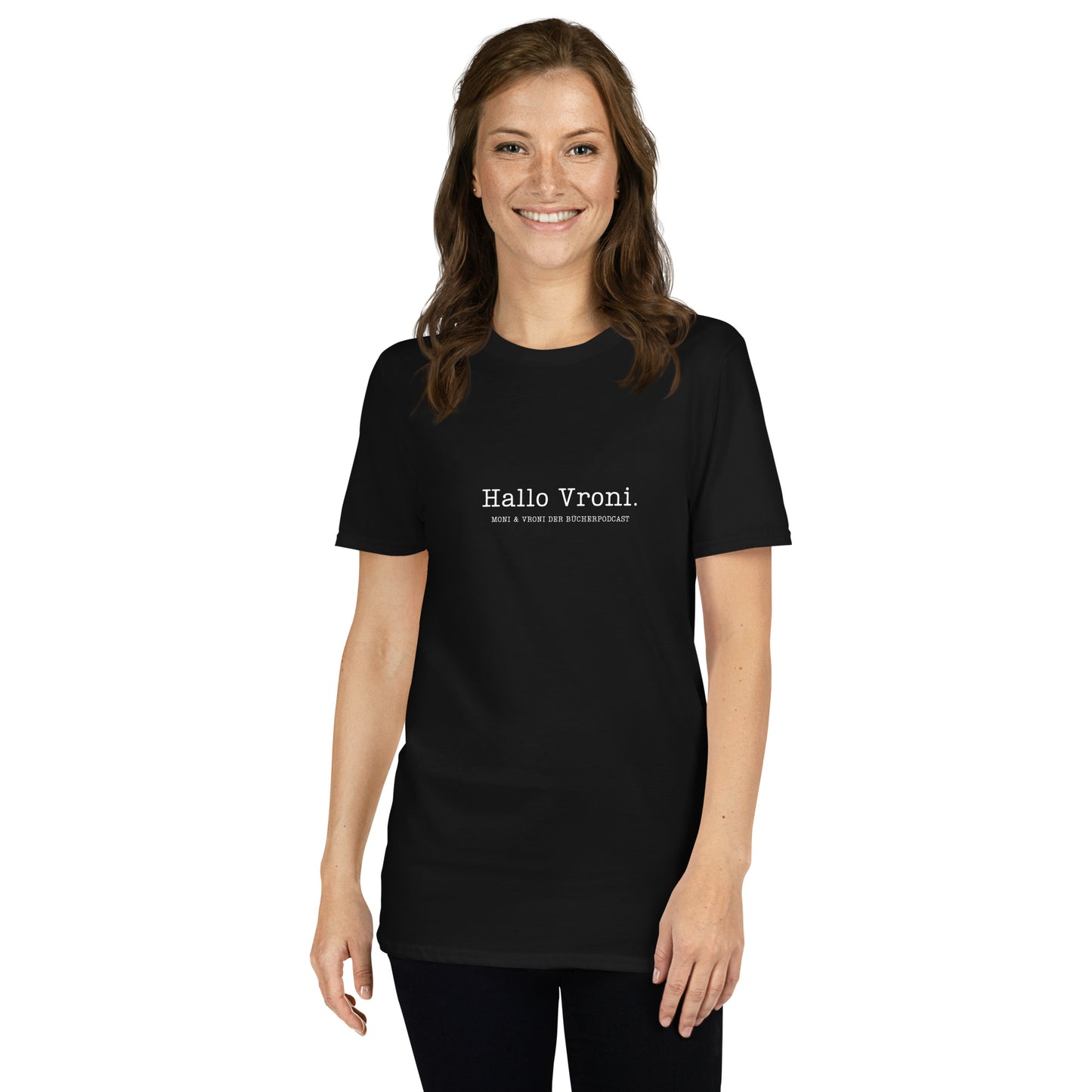 Hallo Vroni. Moni & Vroni Der Bücherpodcast T-Shirt