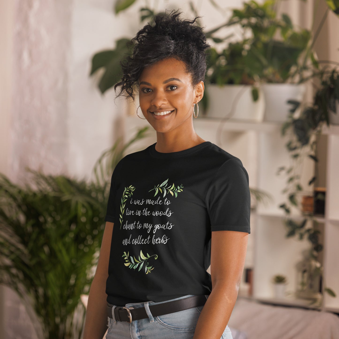 I Was Made To Live in the Woods T-Shirt für Naturliebhaberinnen
